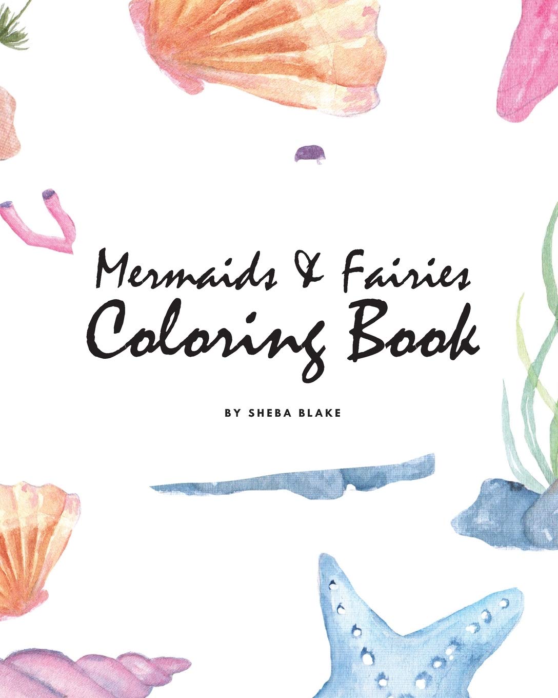 Mermaids and Fairies Coloring Book for Teens and Young Adults (8x10 Coloring Book / Activity Book) Young adult books