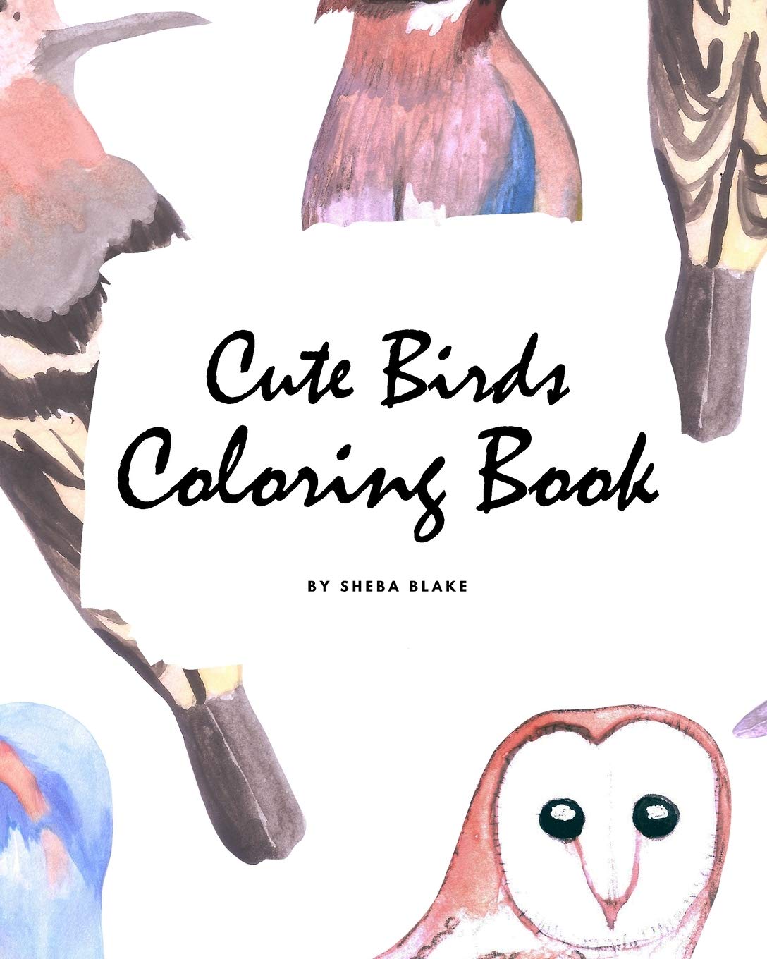 Cute Birds Coloring Book for Children (8x10 Coloring Book / Activity Book) Tiptoi & Games