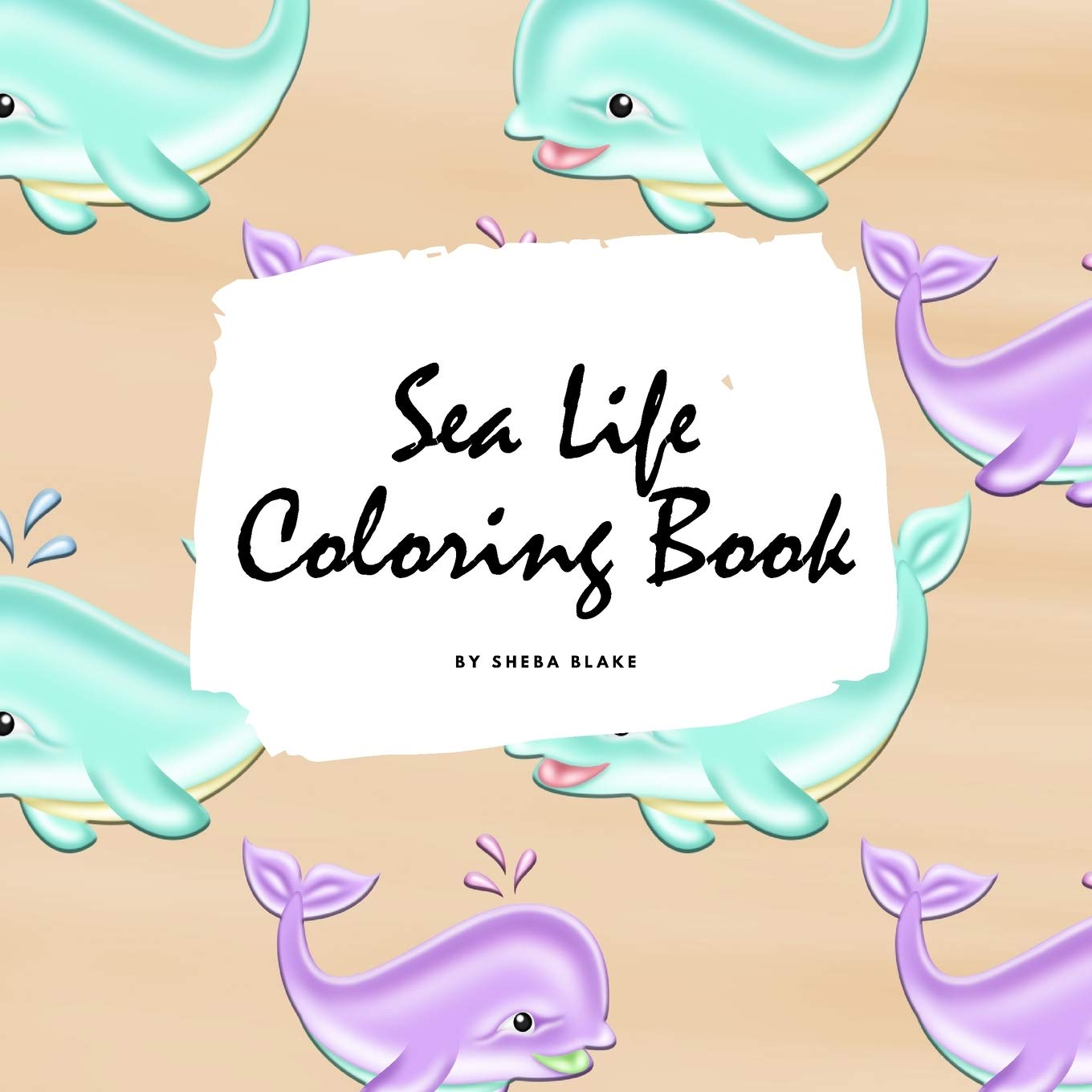 Sea Life Coloring Book for Young Adults and Teens (8.5x8.5 Coloring Book / Activity Book) Young adult books