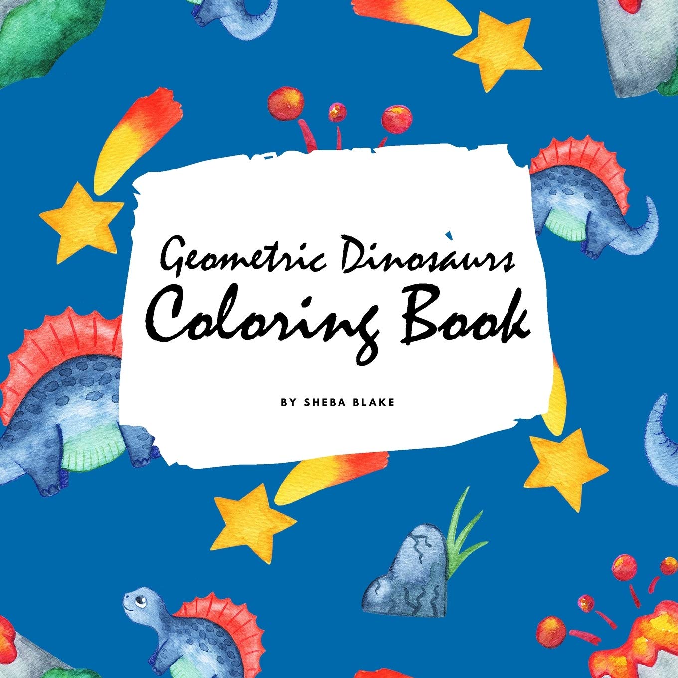 Geometric Dinosaurs Coloring Book for Children (8.5x8.5 Coloring Book / Activity Book) Tiptoi & Games