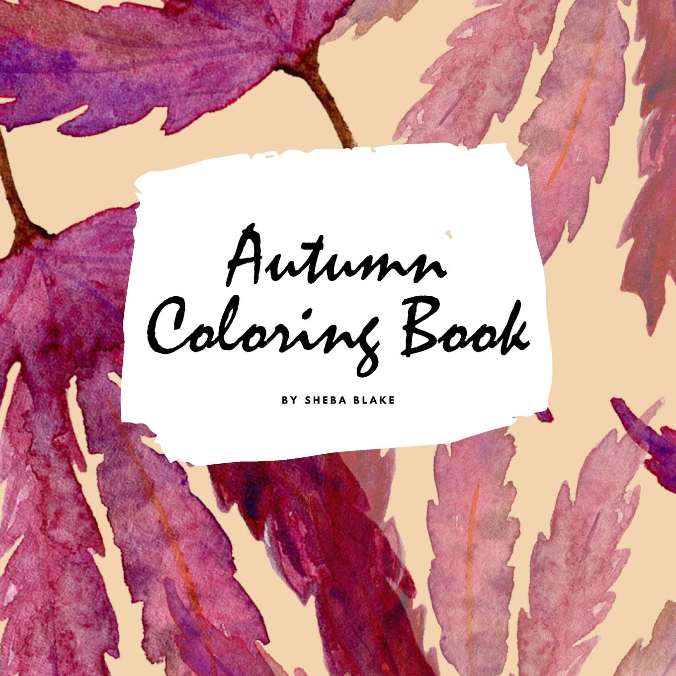 Autumn Coloring Book for Young Adults and Teens (8.5x8.5 Coloring Book / Activity Book) Young adult books