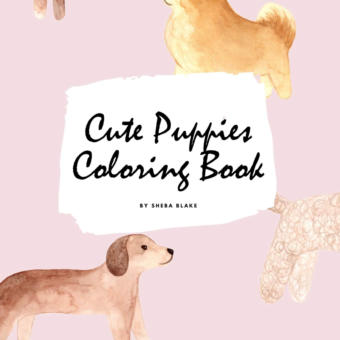 Cute Puppies Coloring Book for Children (8.5x8.5 Coloring Book / Activity Book) Tiptoi & Games