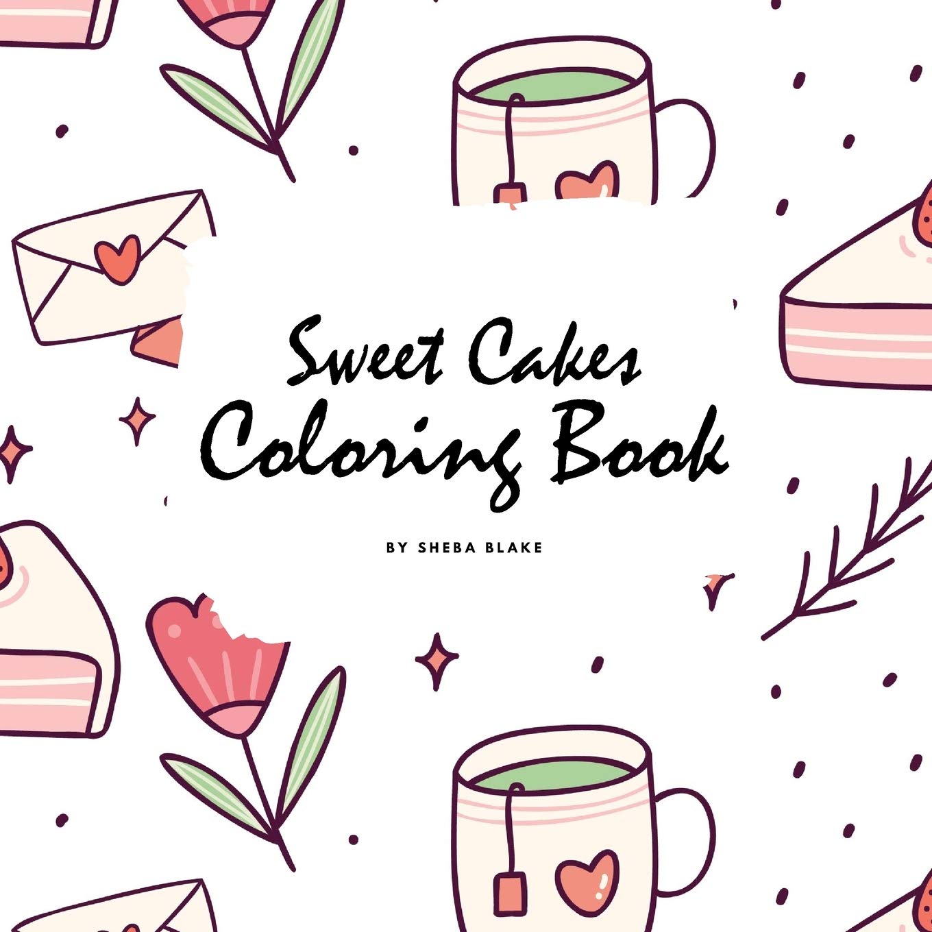 Sweet Cakes Coloring Book for Children (8.5x8.5 Coloring Book / Activity Book) Tiptoi & Games