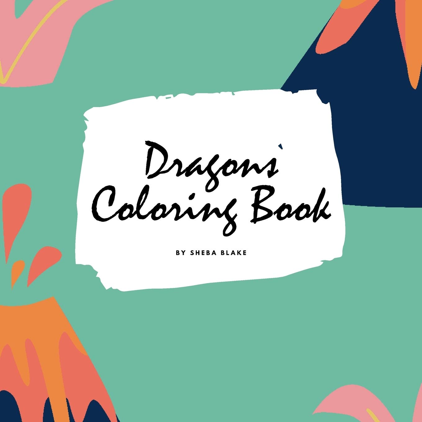 Dragons Coloring Book for Children (8.5x8.5 Coloring Book / Activity Book) Tiptoi & Games