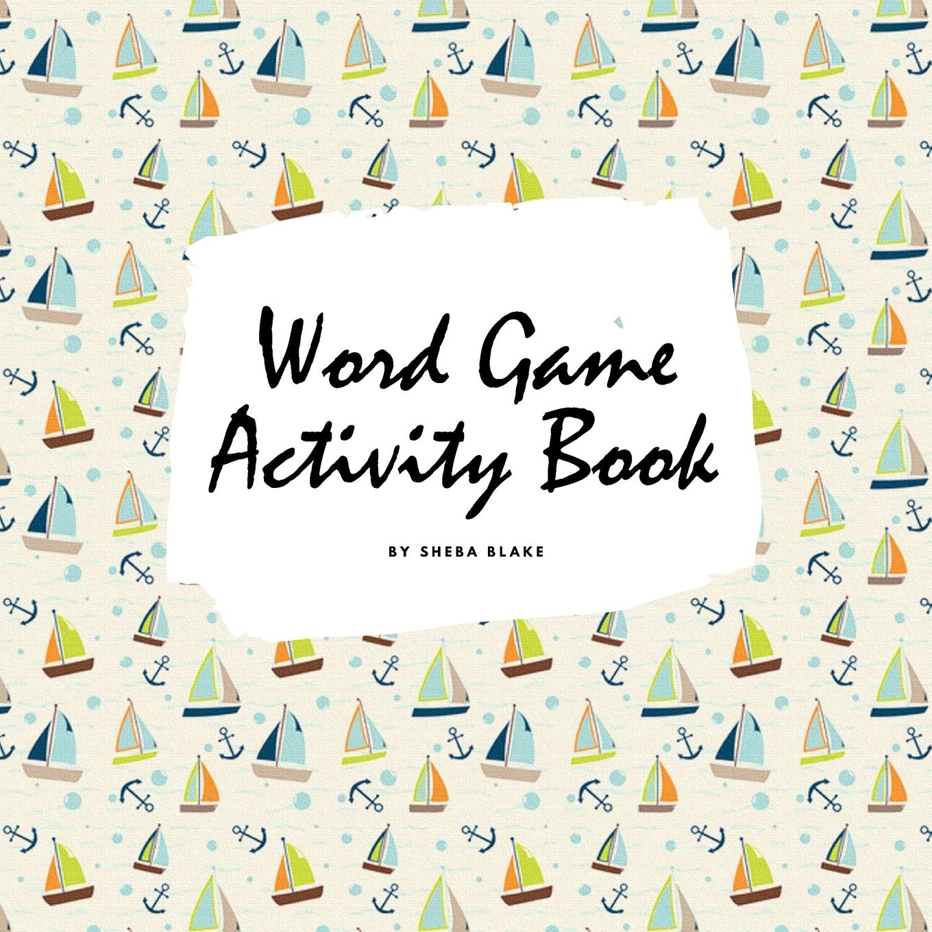 Letter and Word Game Activity Book for Children (8.5x8.5 Coloring Book / Activity Book) Tiptoi & Games