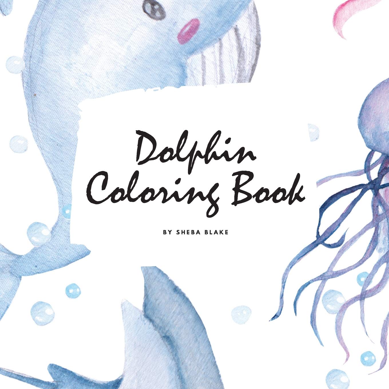 Dolphin Coloring Book for Children (8.5x8.5 Coloring Book / Activity Book) Tiptoi & Games