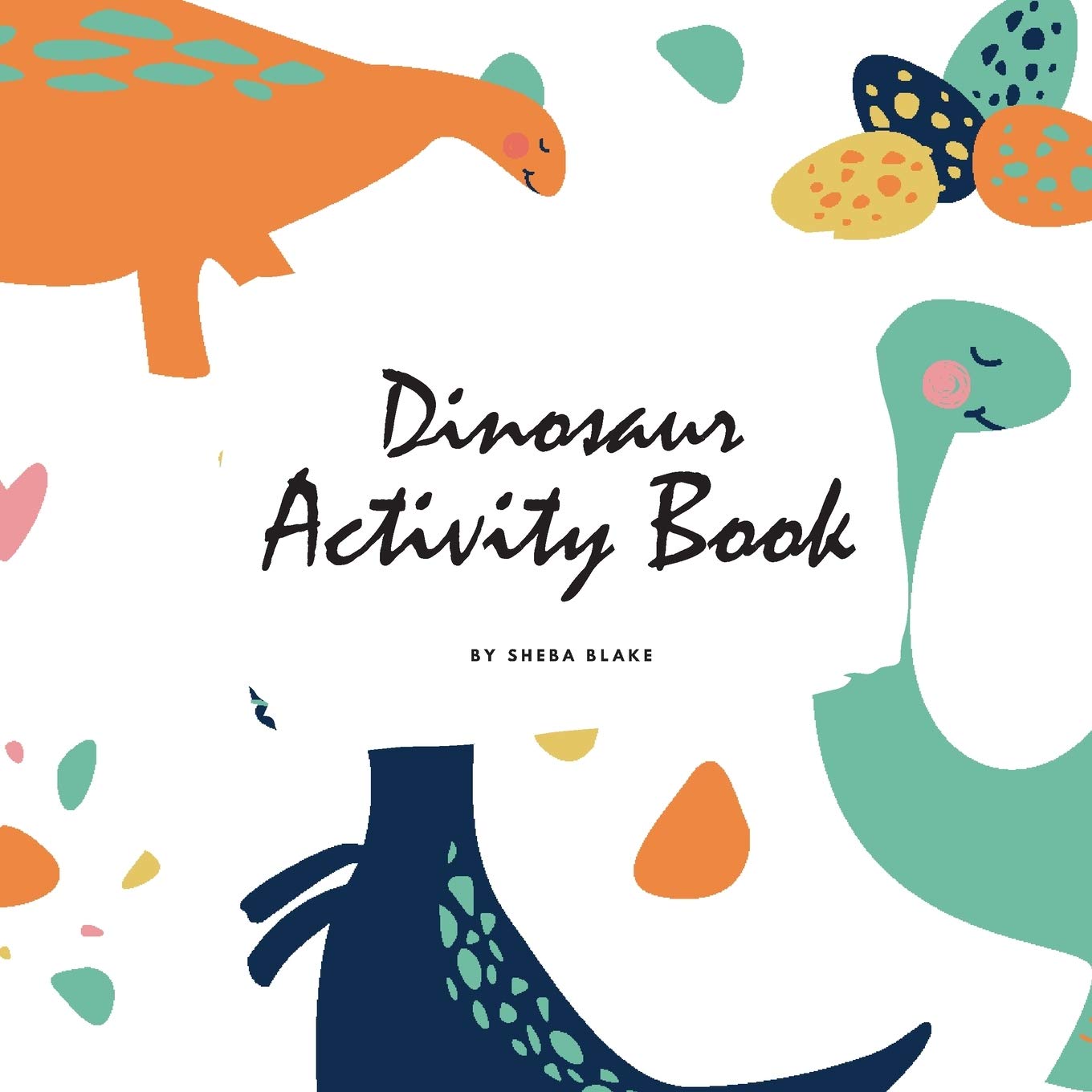 Dinosaur Activity Book for Children (8.5x8.5 Coloring Book / Activity Book) Tiptoi & Games