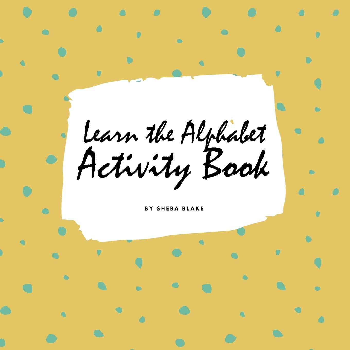 Learn the Alphabet Activity Book for Children (8.5x8.5 Coloring Book / Activity Book) Tiptoi & Games