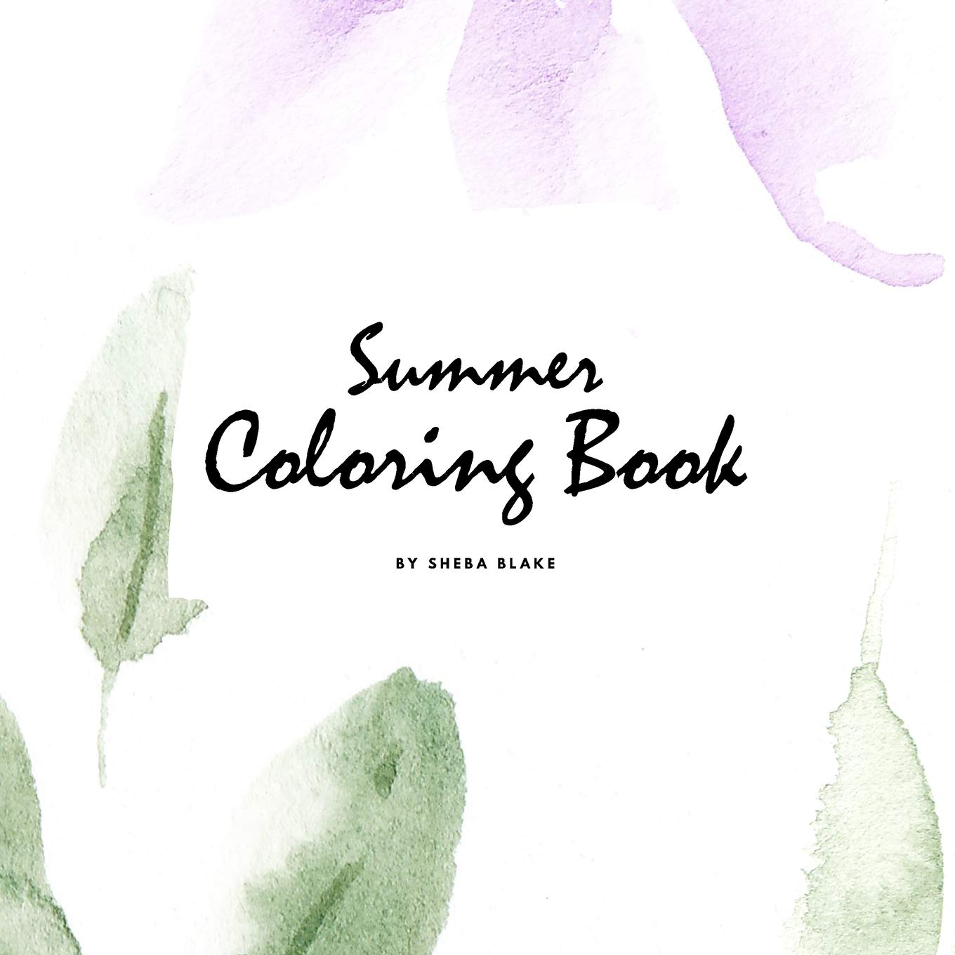Summer Coloring Book for Young Adults and Teens (8.5x8.5 Coloring Book / Activity Book) Young adult books