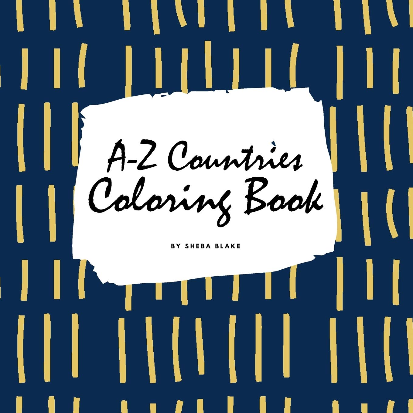 A-Z Countries and Flags Coloring Book for Children (8.5x8.5 Coloring Book / Activity Book) Tiptoi & Games