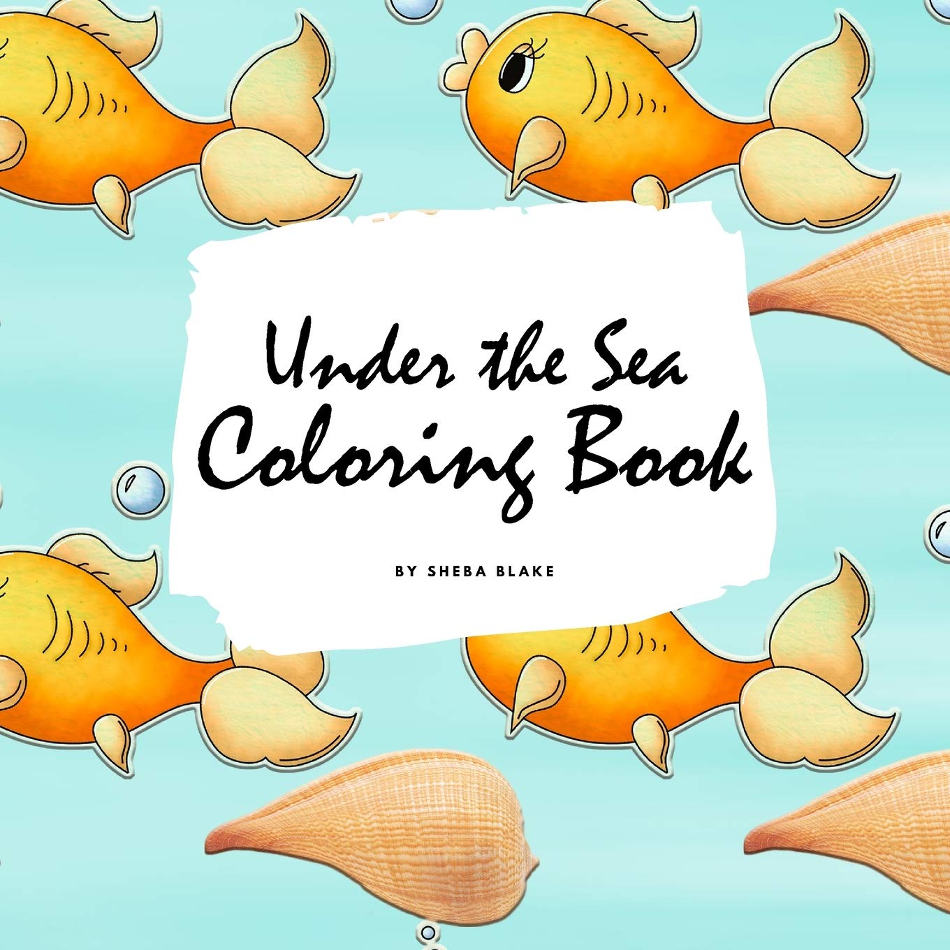 Under the Sea Coloring Book for Children (8.5x8.5 Coloring Book / Activity Book) Tiptoi & Games