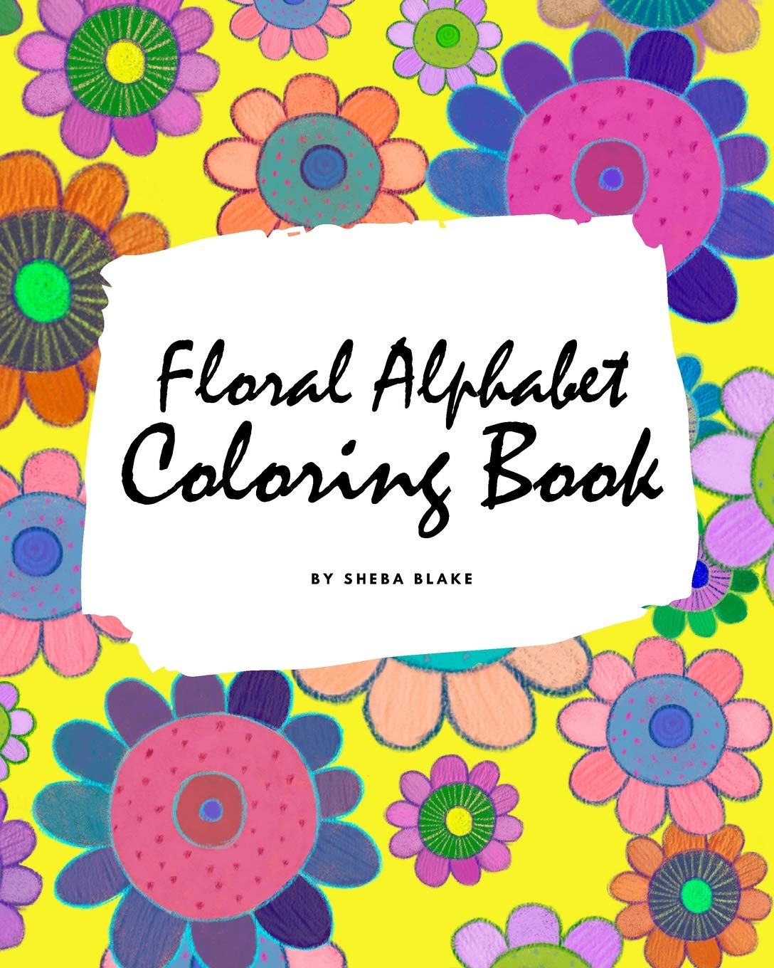Floral Alphabet Coloring Book for Children (8x10 Coloring Book / Activity Book) Tiptoi & Games