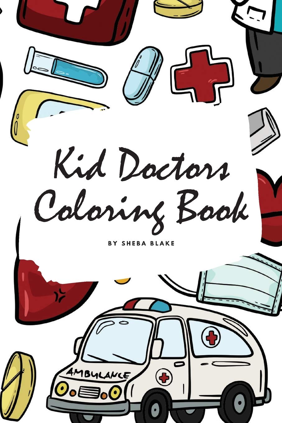 Kid Doctors Coloring Book for Children (6x9 Coloring Book / Activity Book) Tiptoi & Games
