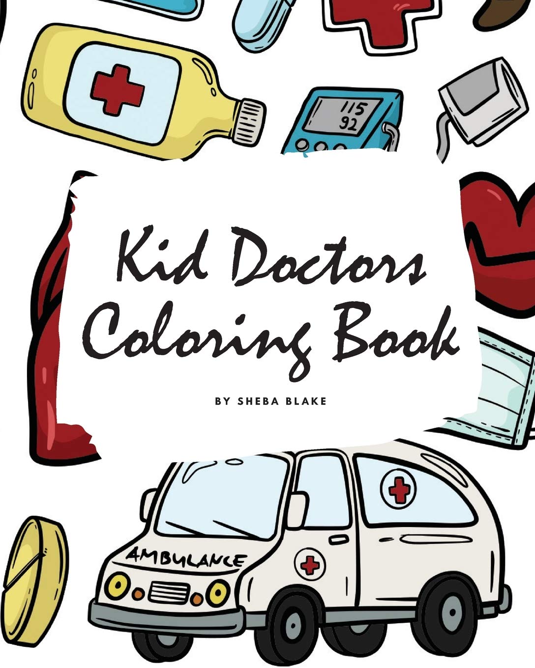 Kid Doctors Coloring Book for Children (8x10 Coloring Book / Activity Book) Tiptoi & Games