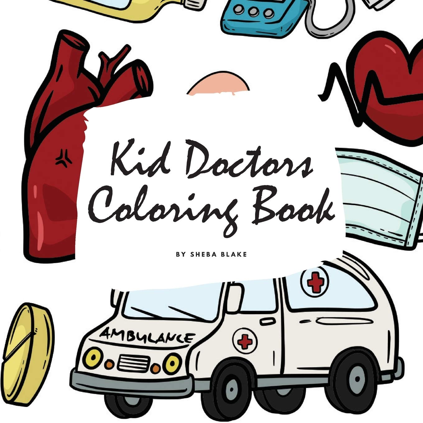 Kid Doctors Coloring Book for Children (8.5x8.5 Coloring Book / Activity Book) Tiptoi & Games