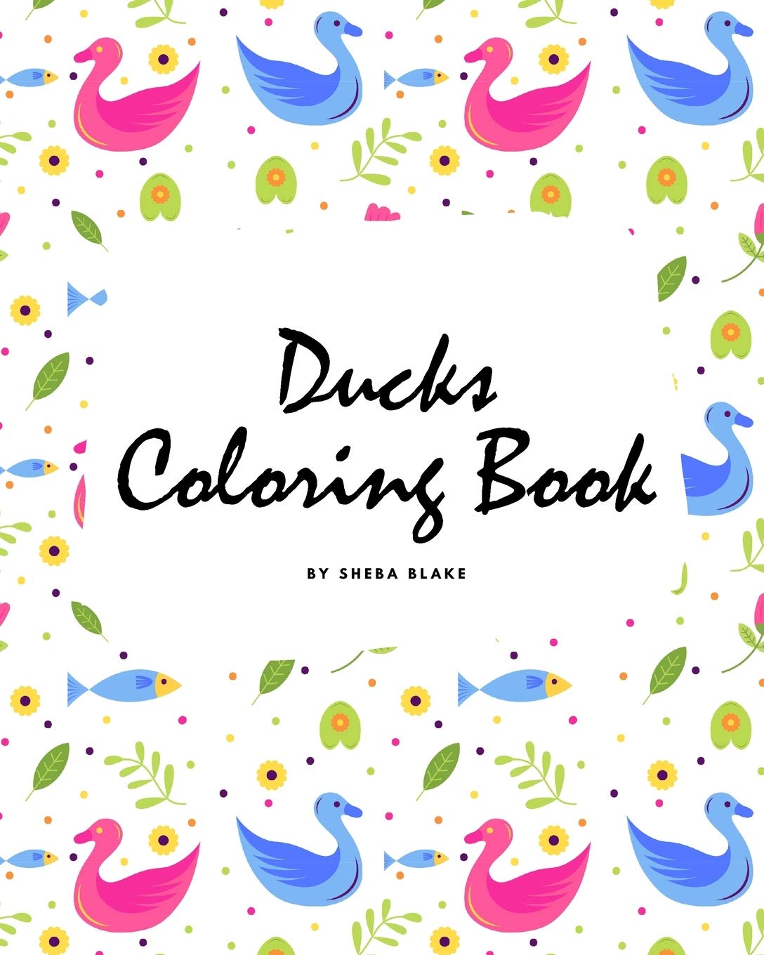 Ducks Coloring Book for Children (8x10 Coloring Book / Activity Book) Tiptoi & Games