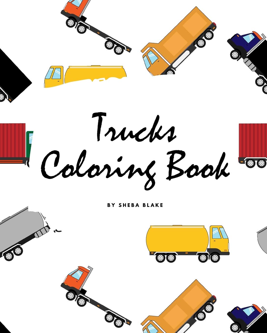 Trucks Coloring Book for Children (8x10 Coloring Book / Activity Book) Tiptoi & Games