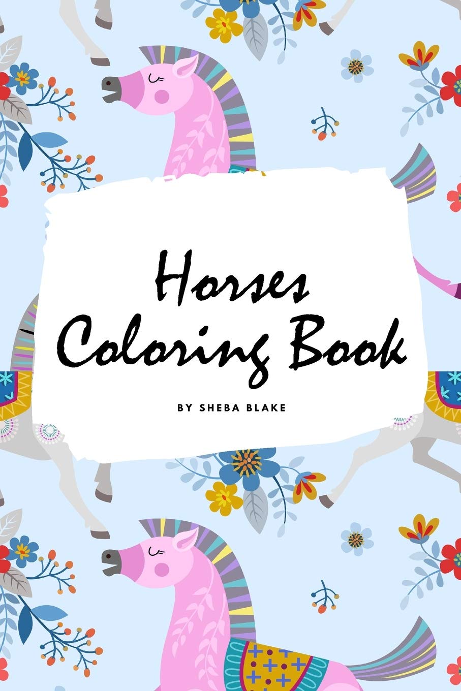 Horses Coloring Book for Children (6x9 Coloring Book / Activity Book) Tiptoi & Games
