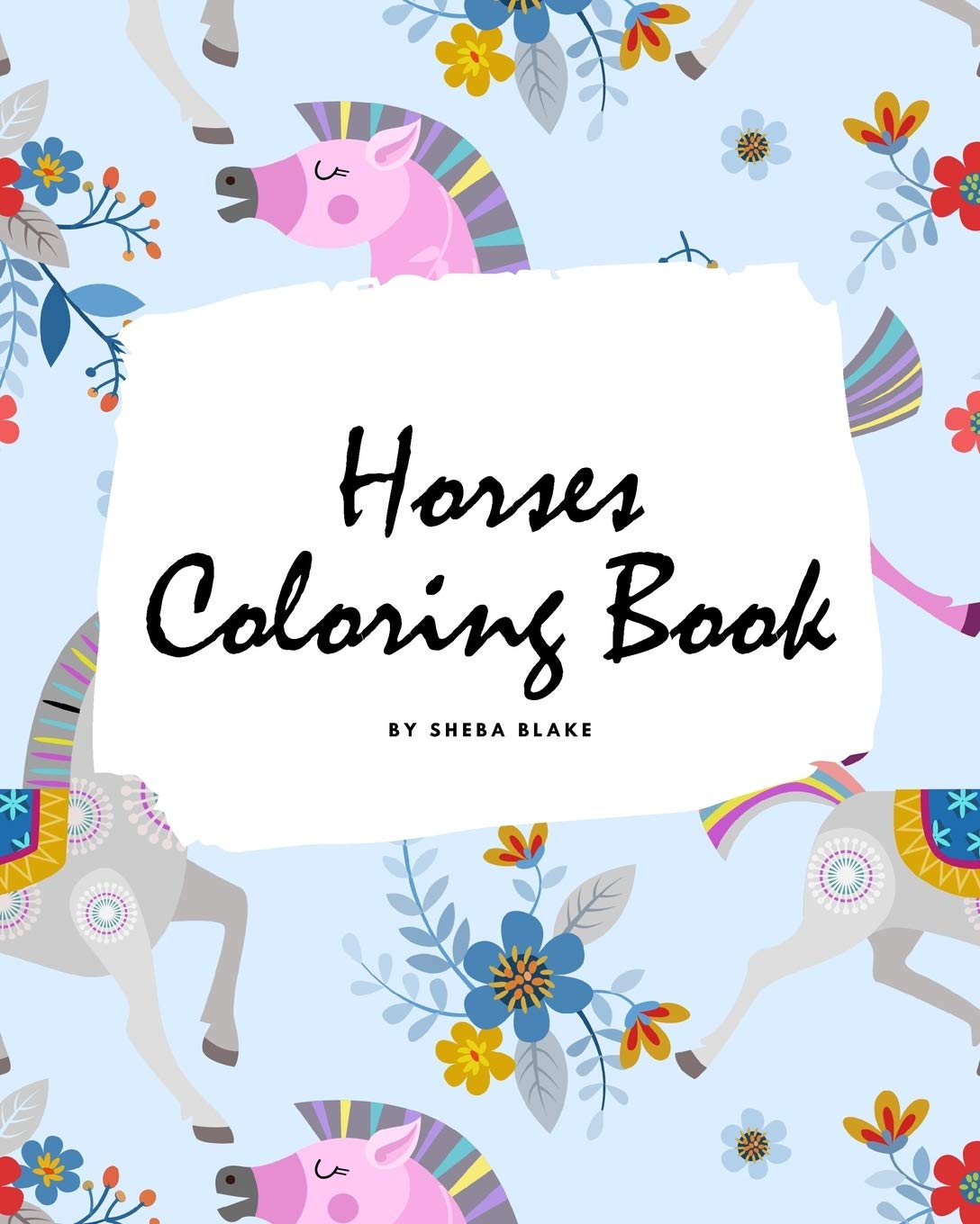 Horses Coloring Book for Children (8x10 Coloring Book / Activity Book) Tiptoi & Games