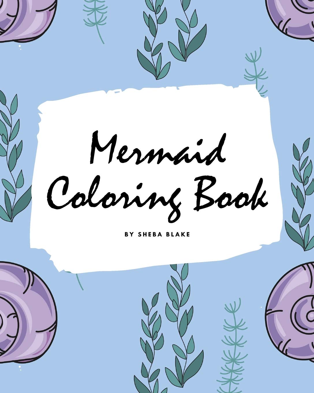 Mermaid Coloring Book for Children (8x10 Coloring Book / Activity Book) Tiptoi & Games