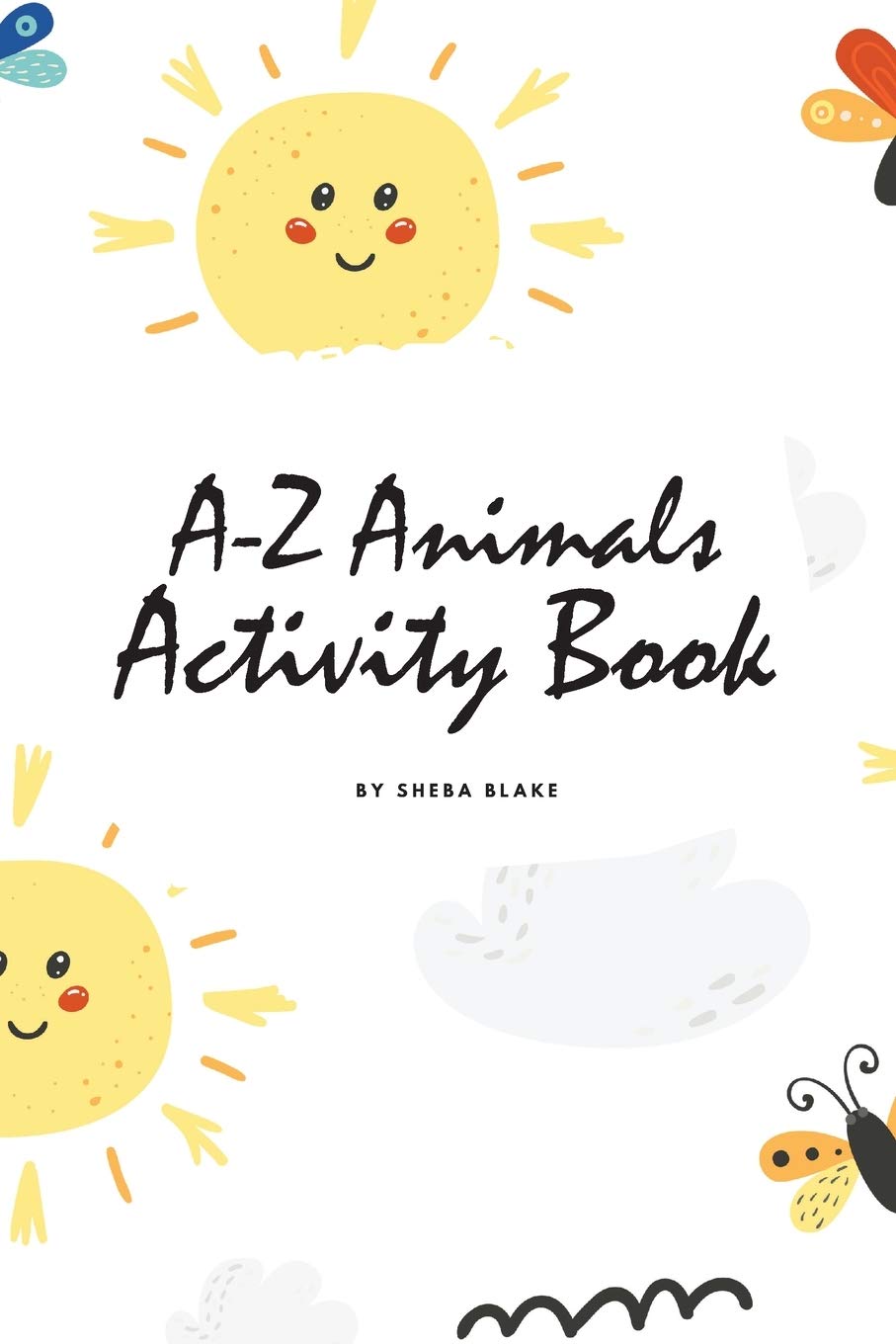 A-Z Animals Handwriting Practice Activity Book for Children (6x9 Coloring Book / Activity Book) Tiptoi & Games