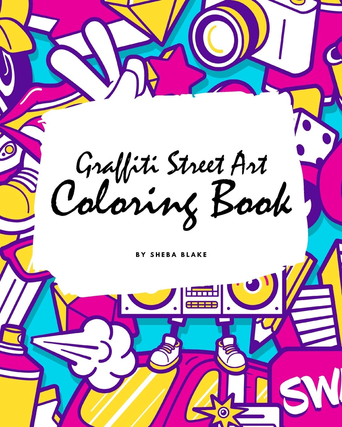 Graffiti Street Art Coloring Book for Children (8x10 Coloring Book / Activity Book) Tiptoi & Games