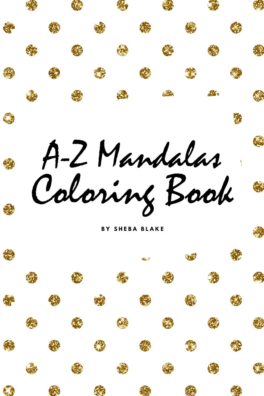 Alphabet Mandalas Coloring Book for Children (6x9 Coloring Book / Activity Book) Tiptoi & Games