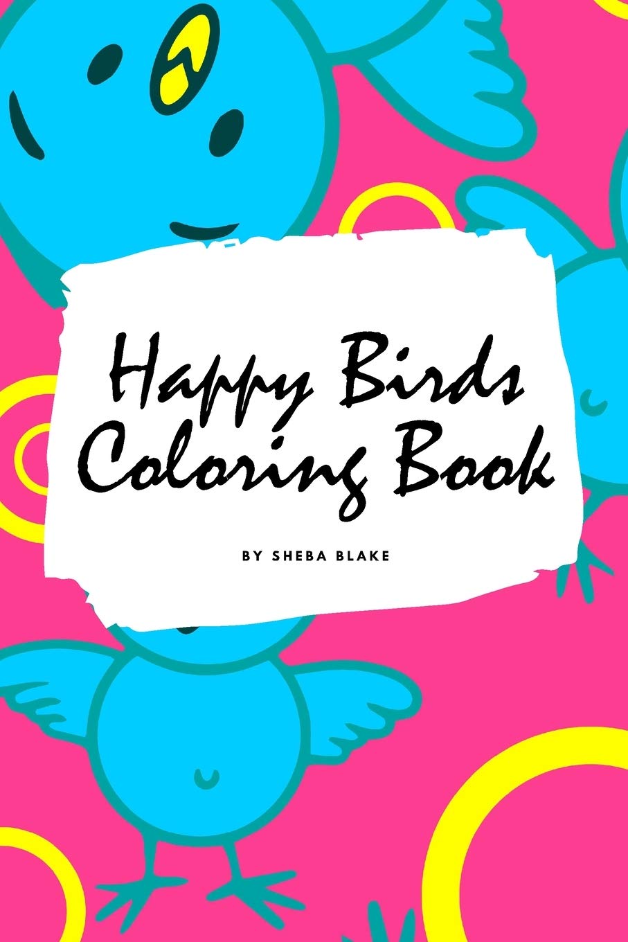 Happy Birds Coloring Book for Children (6x9 Coloring Book / Activity Book) Tiptoi & Games