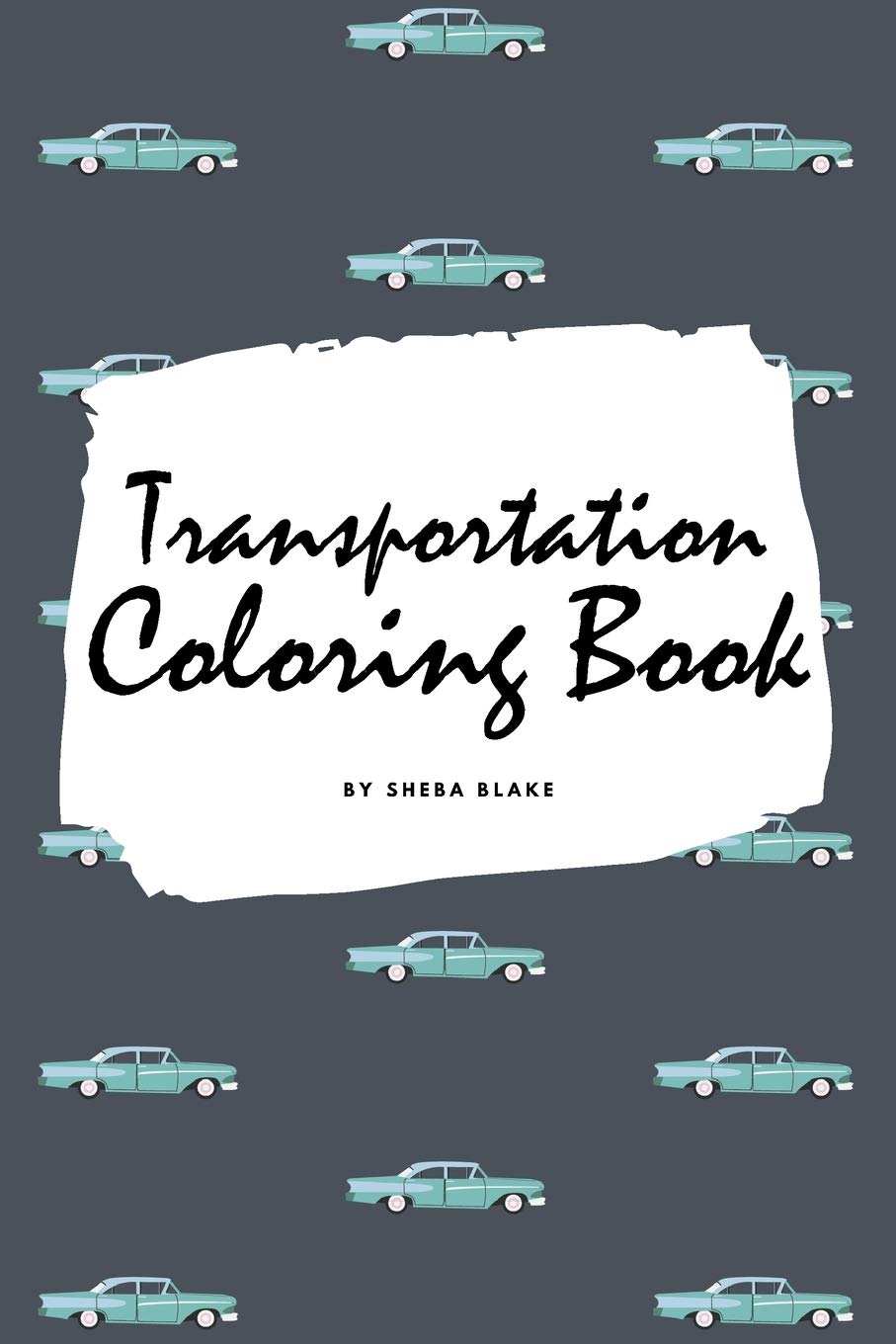 Transportation Coloring Book for Children (6x9 Coloring Book / Activity Book) Tiptoi & Games