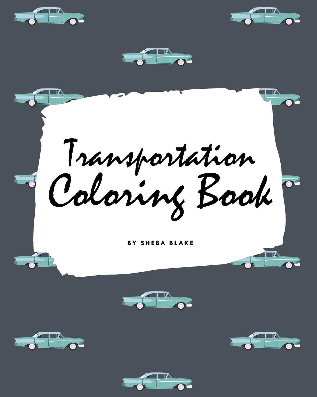 Transportation Coloring Book for Children (8x10 Coloring Book / Activity Book) Tiptoi & Games