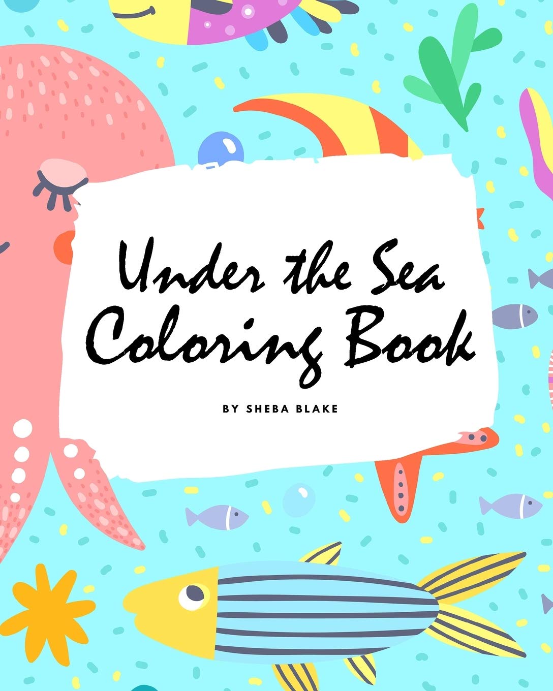Under the Sea Coloring Book for Children (8x10 Coloring Book / Activity Book) Tiptoi & Games