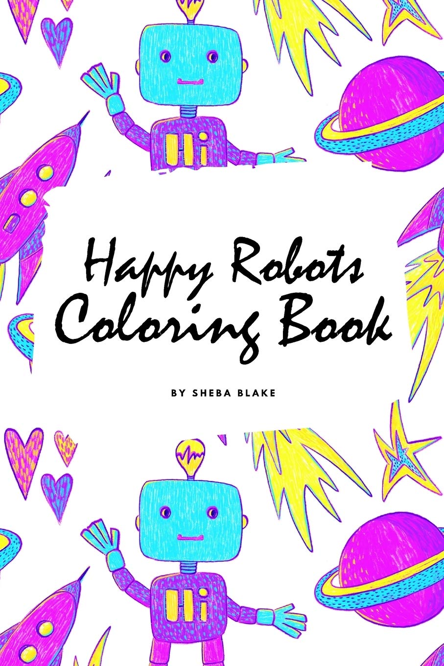 Happy Robots Coloring Book for Children (6x9 Coloring Book / Activity Book) Tiptoi & Games