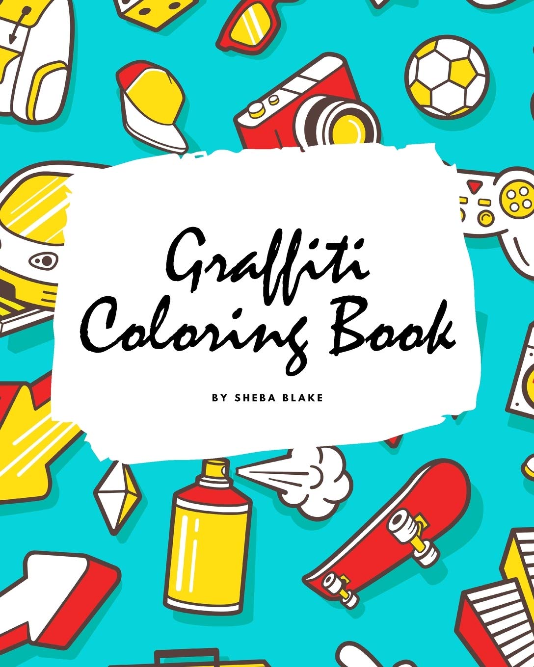 Graffiti Street Art Coloring Book for Children (8x10 Coloring Book / Activity Book) Tiptoi & Games