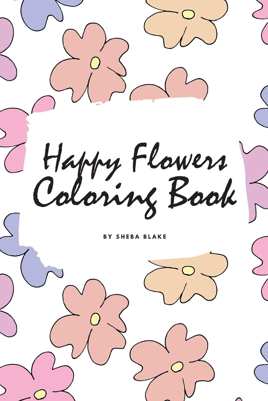 Happy Flowers Coloring Book for Children (6x9 Coloring Book / Activity Book) Tiptoi & Games