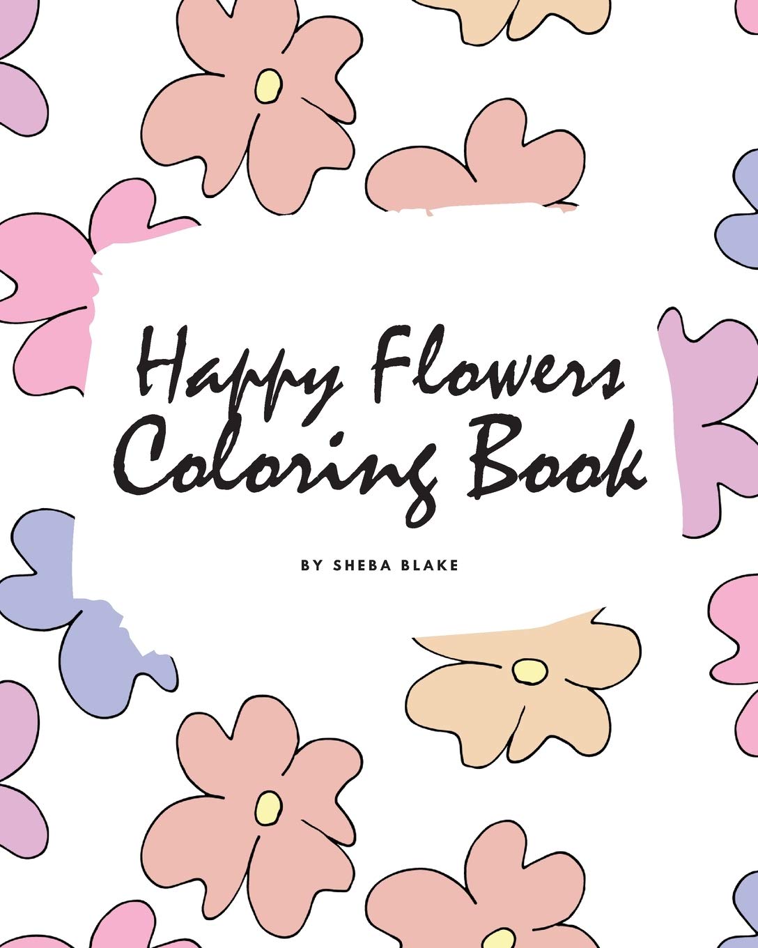 Happy Flowers Coloring Book for Children (8x10 Coloring Book / Activity Book) Tiptoi & Games