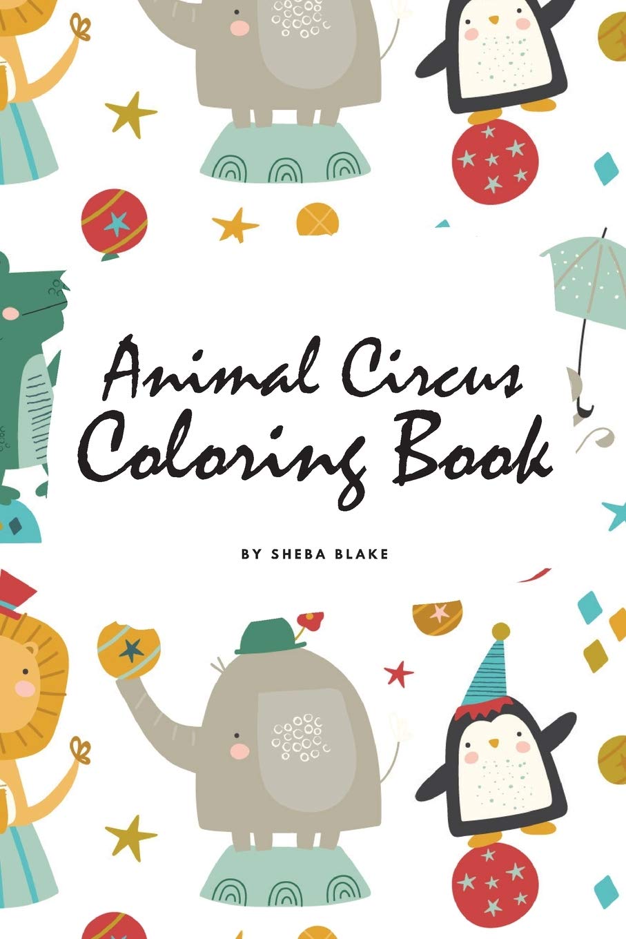 Animal Circus Coloring Book for Children (6x9 Coloring Book / Activity Book) Tiptoi & Games