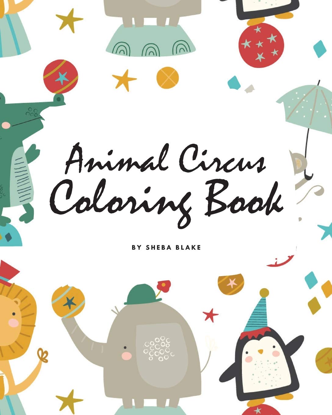 Animal Circus Coloring Book for Children (8x10 Coloring Book / Activity Book) Tiptoi & Games