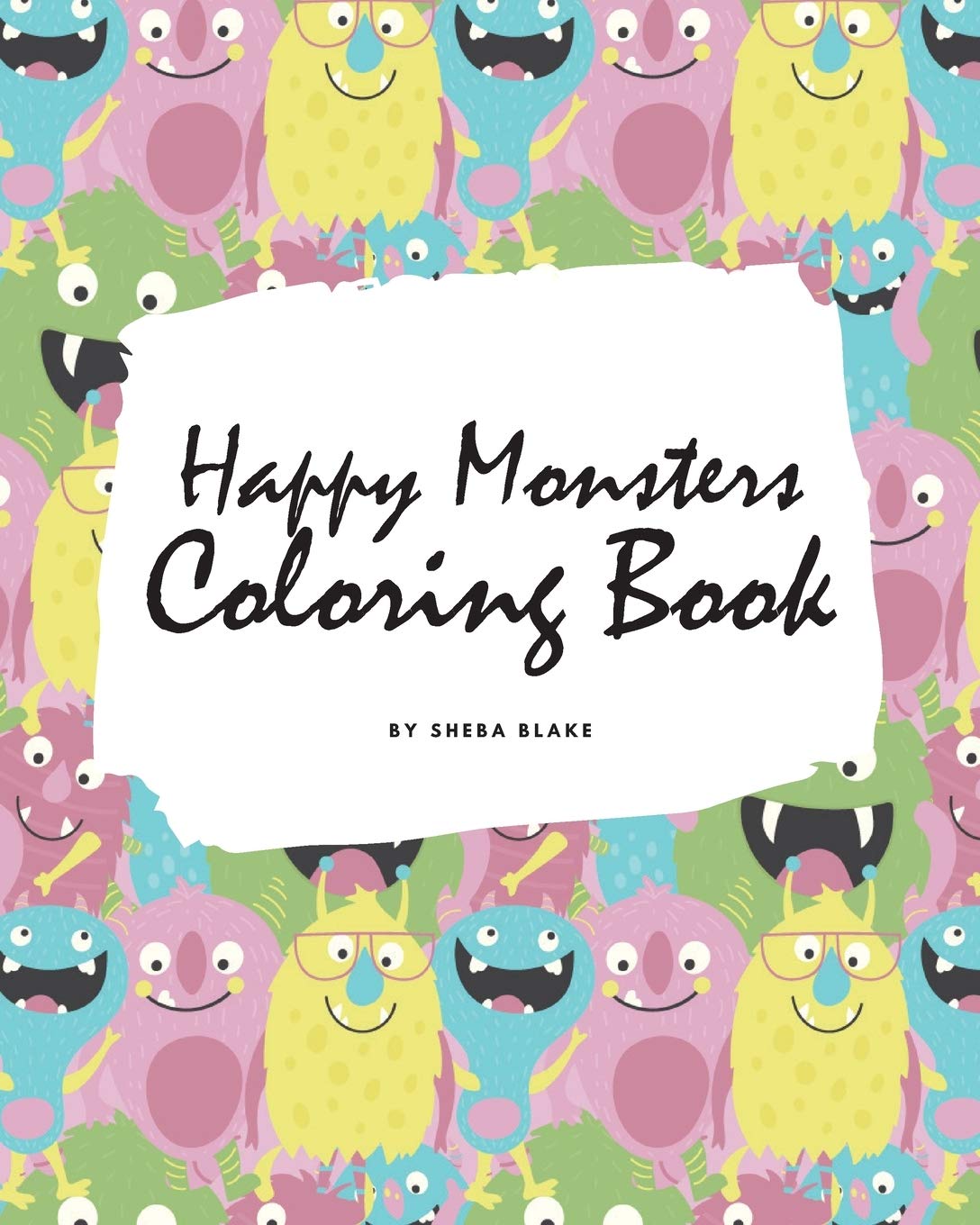 Happy Monsters Coloring Book for Children (8x10 Coloring Book / Activity Book) Tiptoi & Games