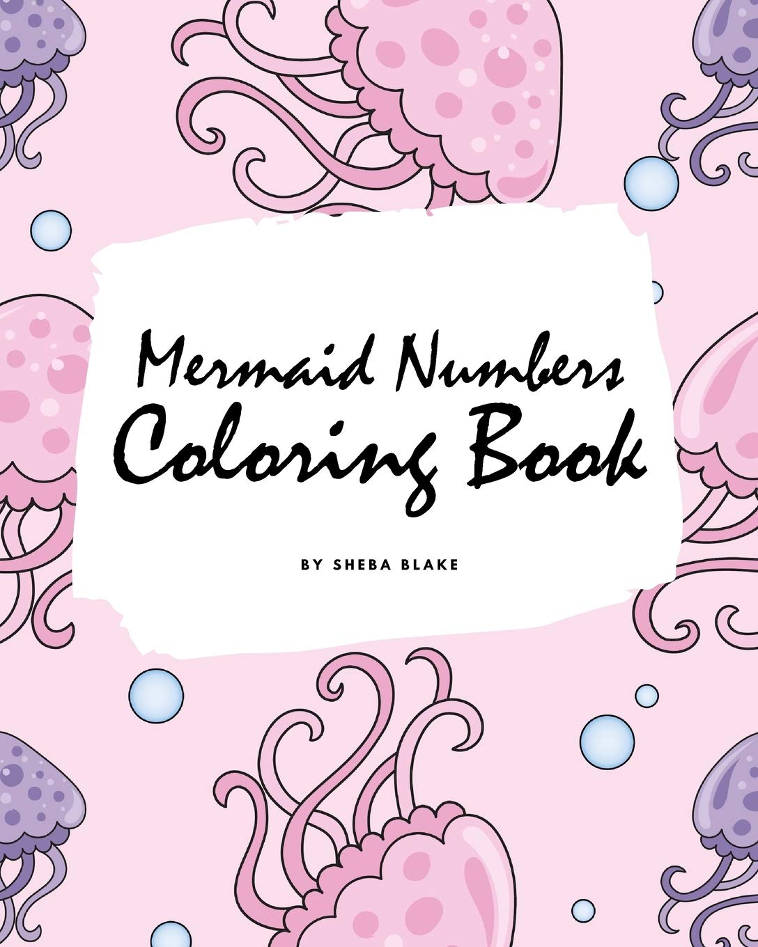 Mermaid Numbers Coloring Book for Girls (8x10 Coloring Book / Activity Book) Tiptoi & Games