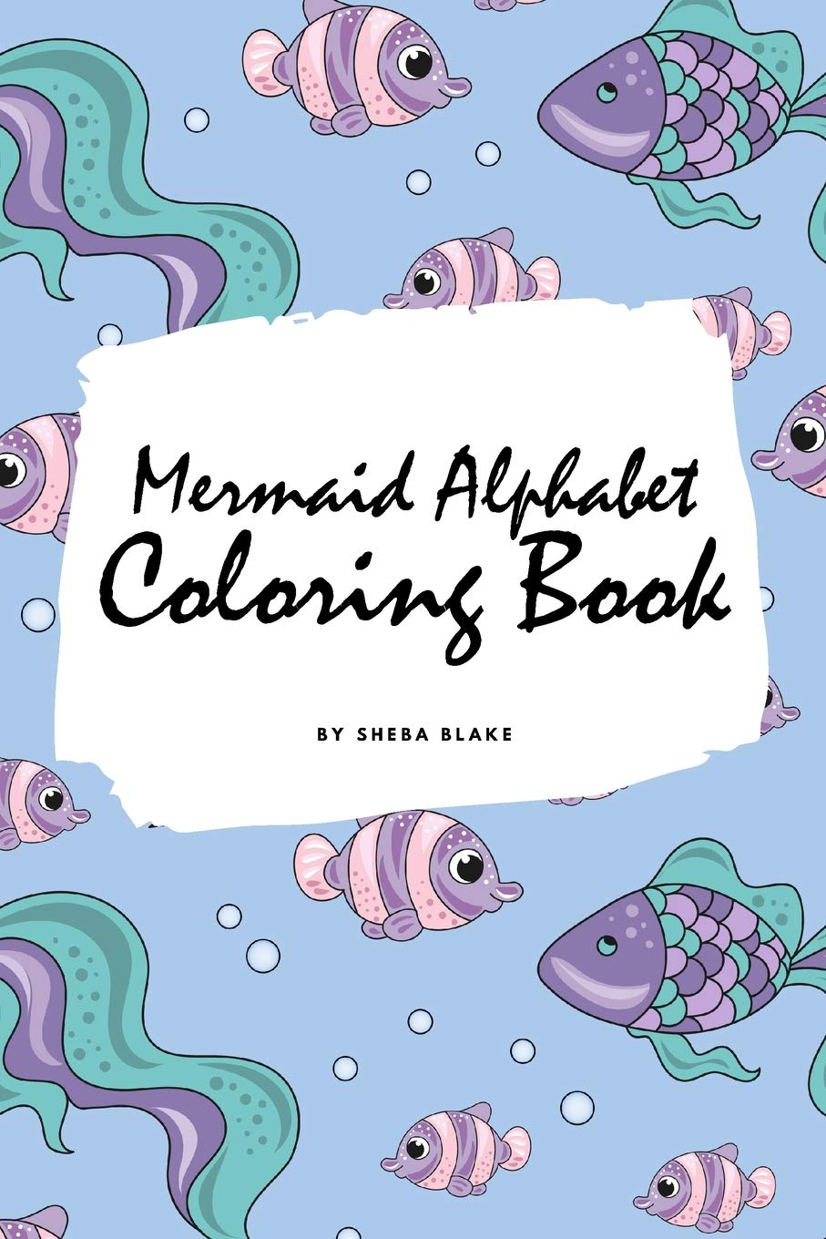 Mermaid Alphabet Coloring Book for Children (6x9 Coloring Book / Activity Book) Tiptoi & Games