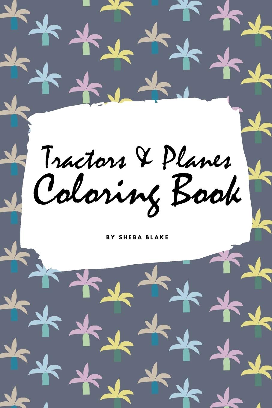 Tractors, Planes and Cars Coloring Book for Children (6x9 Coloring Book / Activity Book) Tiptoi & Games