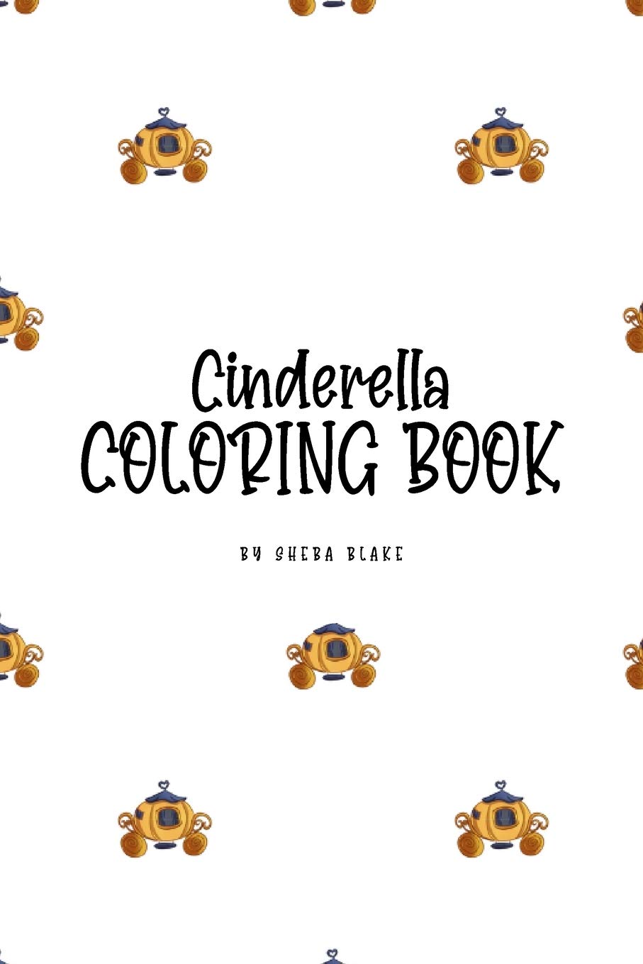 Cinderella Coloring Book for Children (6x9 Coloring Book / Activity Book) Tiptoi & Games