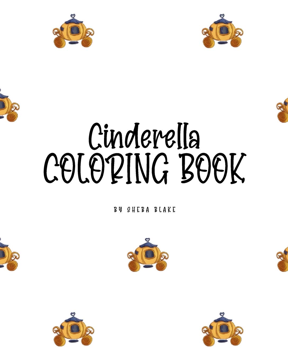 Cinderella Coloring Book for Children (8x10 Coloring Book / Activity Book) Tiptoi & Games