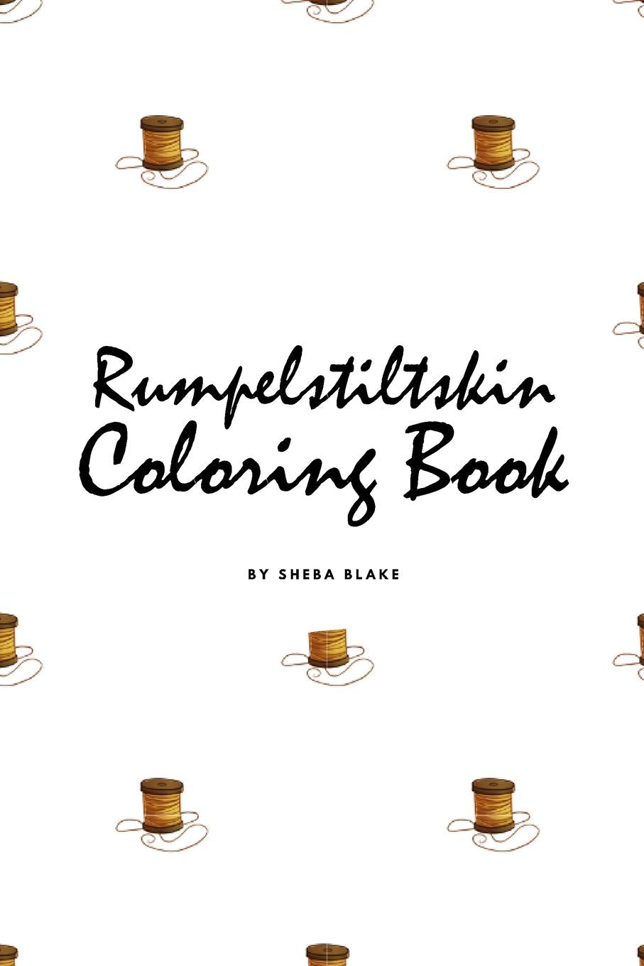 Rumpelstiltskin Coloring Book for Children (6x9 Coloring Book / Activity Book) Tiptoi & Games
