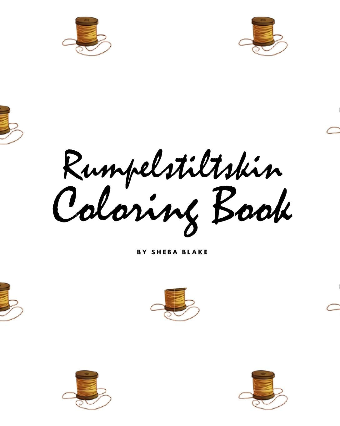 Rumpelstiltskin Coloring Book for Children (8x10 Coloring Book / Activity Book) Tiptoi & Games