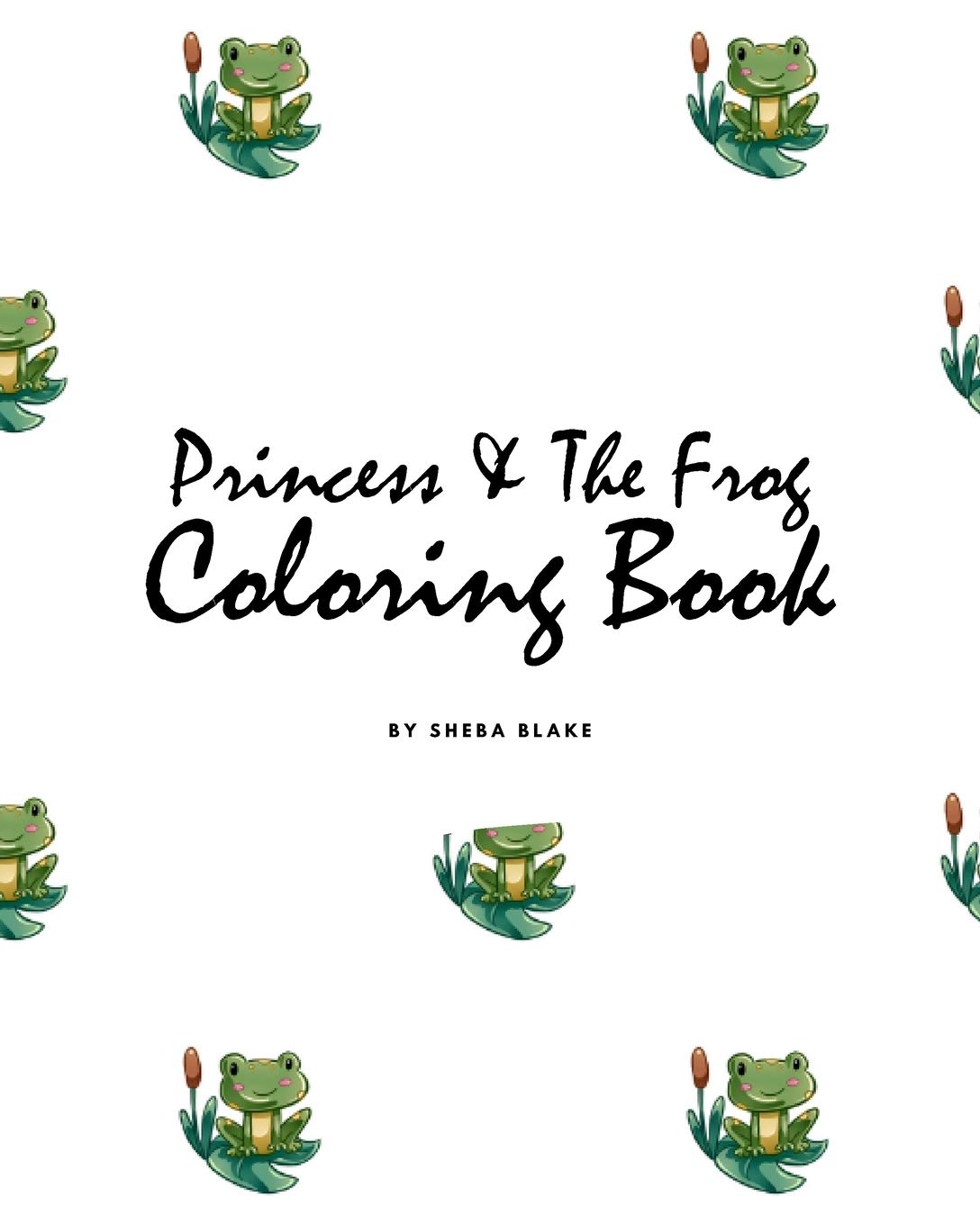 Princess and the Frog Coloring Book for Children (8x10 Coloring Book / Activity Book) Tiptoi & Games