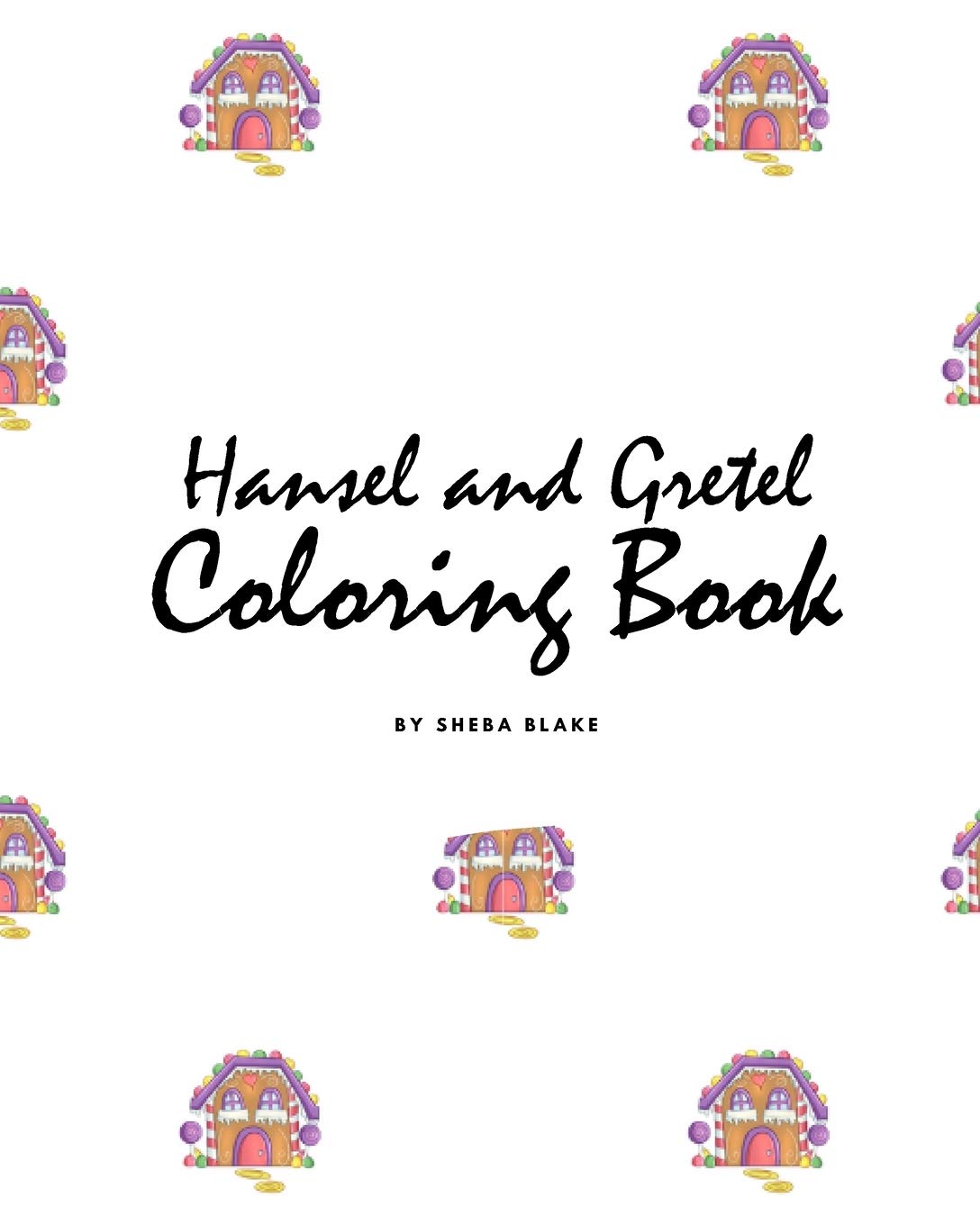 Hansel and Gretel Coloring Book for Children (8x10 Coloring Book / Activity Book) Tiptoi & Games