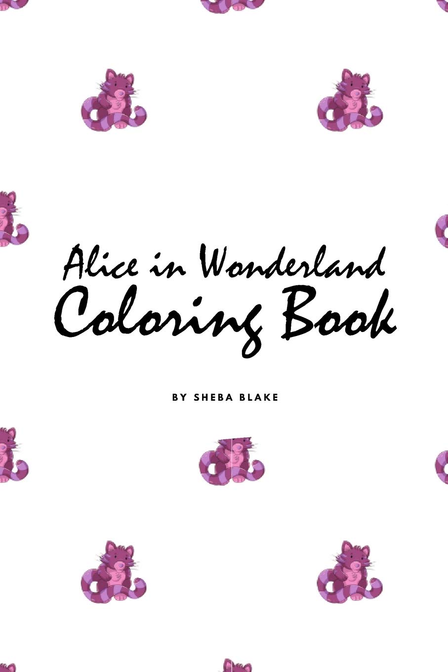 Alice in Wonderland Coloring Book for Children (6x9 Coloring Book / Activity Book) Tiptoi & Games