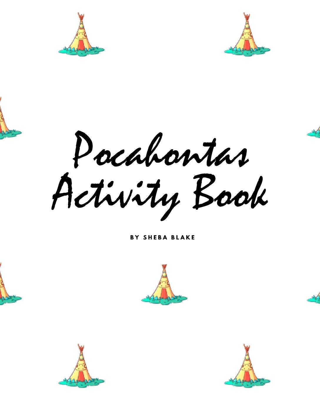 Pocahontas Coloring Book for Children (8x10 Coloring Book / Activity Book) Tiptoi & Games