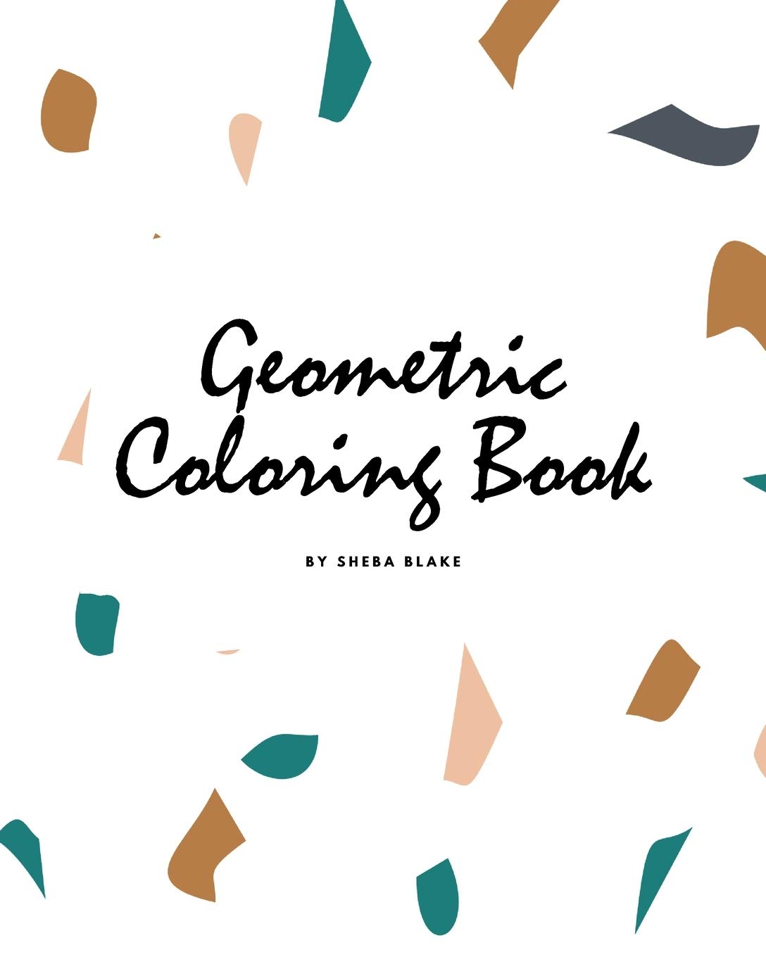 Geometric Patterns Coloring Book for Teens and Young Adults (8x10 Coloring Book / Activity Book) Young adult books